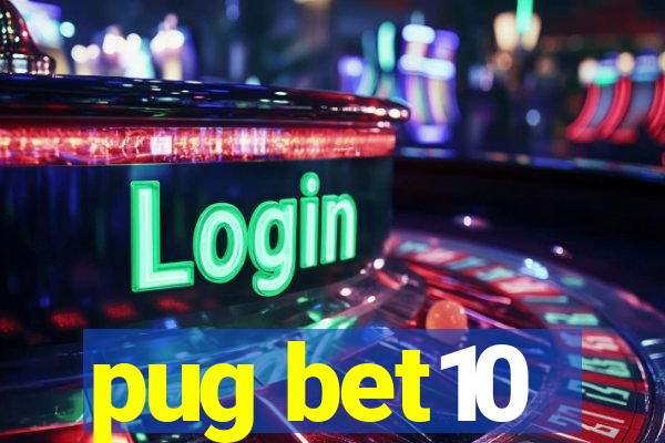 pug bet10